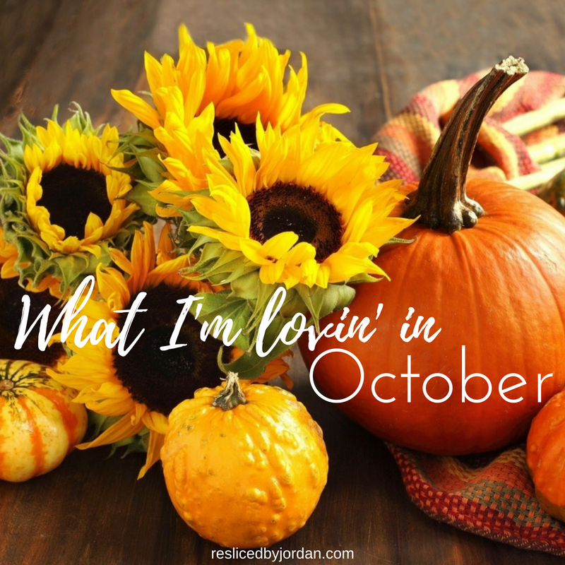 What I’m Lovin’ in&nbsp;October