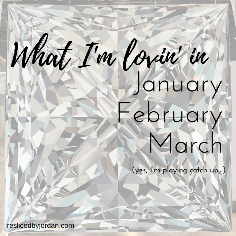 What I’m Lovin’ in March