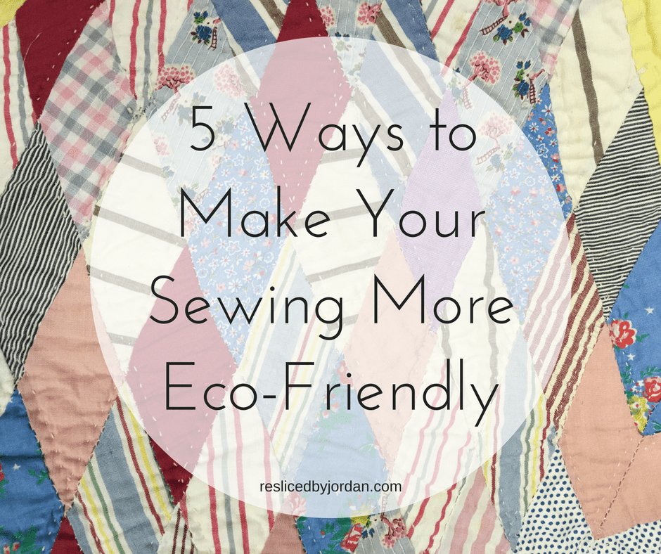 5 Ways to Make Your Sewing More&nbsp;Eco-Friendly