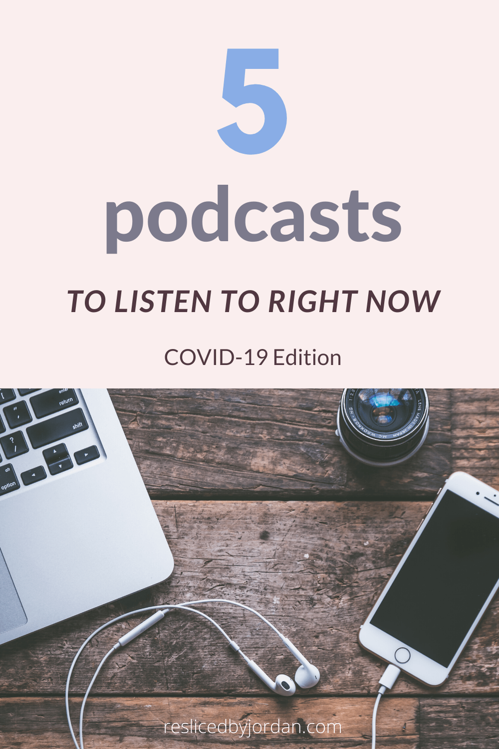 5 Podcast Episodes to Listen to Right Now: COVID-19&nbsp;Edition